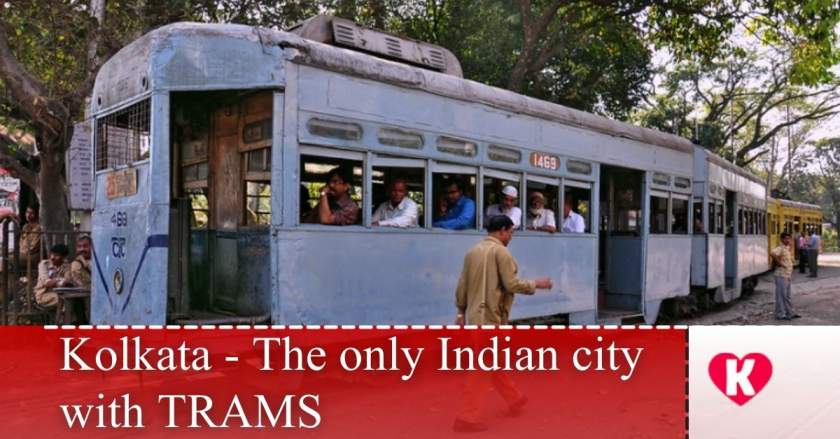 Kolkata - The only Indian city to have TRAMS