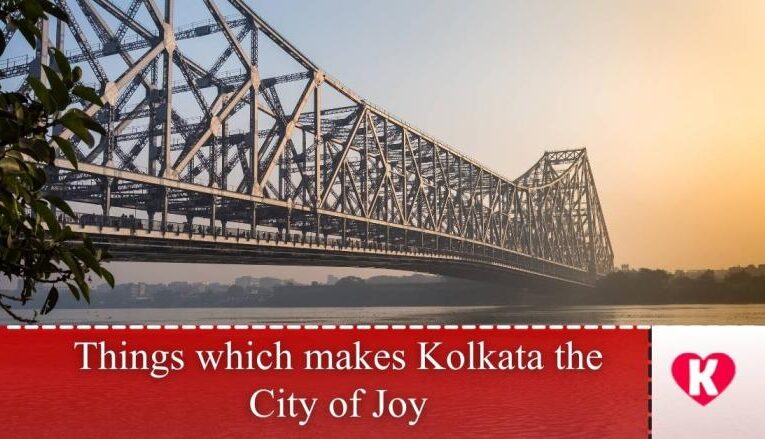 Things which makes Kolkata the City of Joy